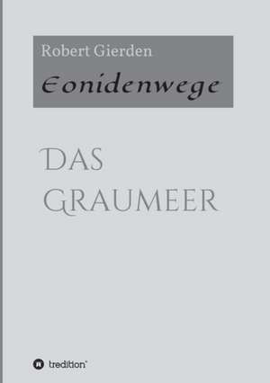 Eonidenwege de Robert Gierden