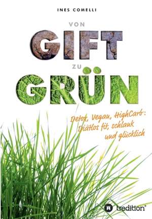 von Gift zu Grün de Nicole Selmi