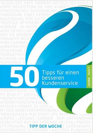 50 TIPPS FÜR EINEN BESSEREN KUNDENSERVICE - BAND 3 de Junokai Gmbh