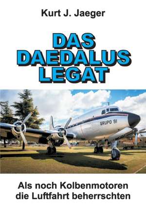 DAS DAEDALUS LEGAT de Kurt J. Jaeger