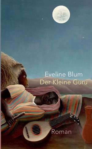 Der Kleine Guru de Eveline Blum