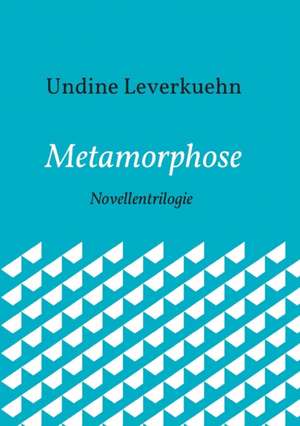 Metamorphose de Undine Leverkuehn