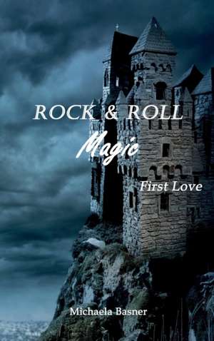 Rock & Roll Magic de Michaela Basner