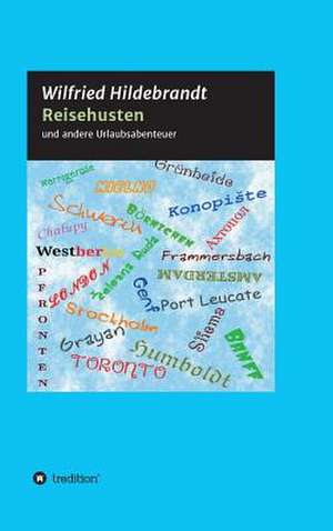 Reisehusten de Wilfried Hildebrandt