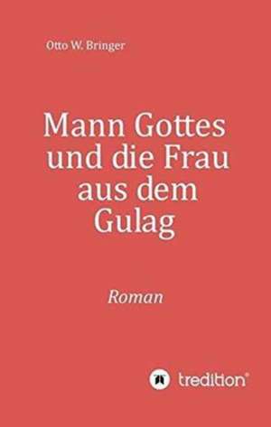 Mann Gottes de Otto W. Bringer