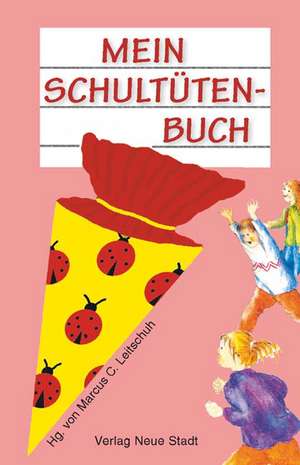 Mein Schultütenbuch (pink) de Marcus C Leitschuh