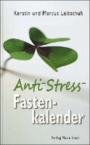 Anti-Stress-Fastenkalender de Marcus C. Leitschuh