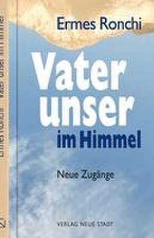 Vater unser im Himmel de Ermes Ronchi