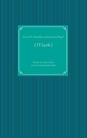 IT-Lyrik de Frank R. Gutacker