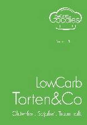 LowCarb Torten & Co de Daniela Pfeifer