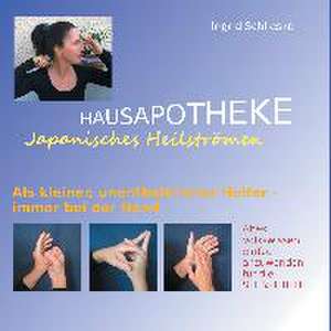 Hausapotheke Japanisches Heilströmen de Ingrid Schlieske