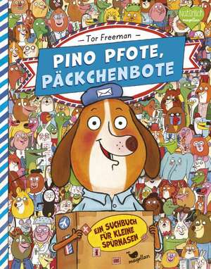 Pino Pfote, Päckchenbote 01. Ein Suchbuch für kleine Spürnasen de Tor Freeman