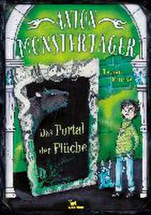 Anton Monsterjäger - Das Portal der Flüche de Luisa Fuchs