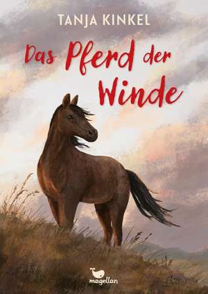 Das Pferd der Winde de Tanja Kinkel