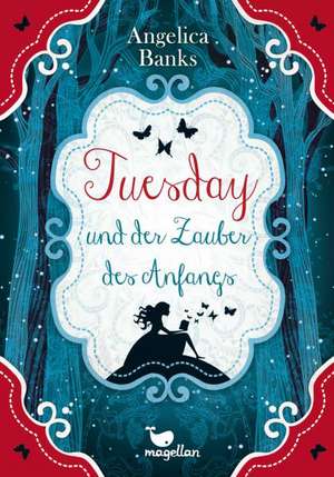 Tuesday und der Zauber des Anfangs 01 de Angelica Banks