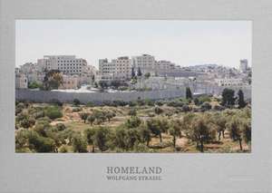 Homeland - East Jerusalem Landscapes de Wolfgang Strassl