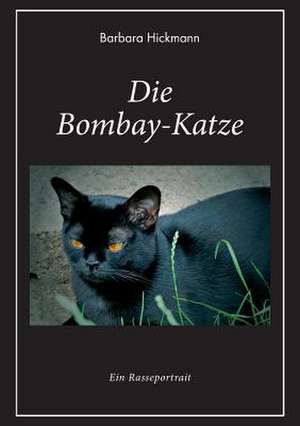 Die Bombay-Katze de Barbara Hickmann