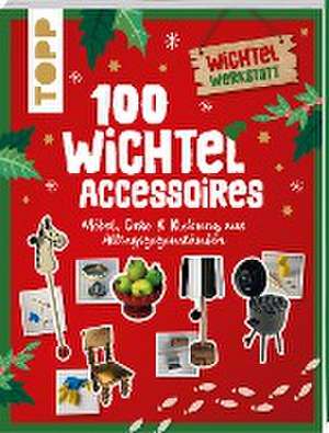 100 Wichtel-Accessoires de Nina Eckes