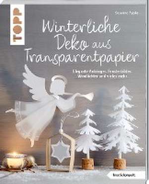 Winterliche Deko aus Transparentpapier de Susanne Pypke