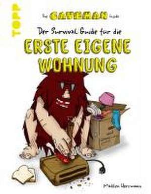 The Caveman Inside. Der Survival-Guide für die erste eigene Wohnung. de Madlen Herrmann