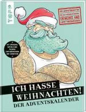 Ich hasse Weihnachten! Der Adventskalender de Franziska Heidenreich