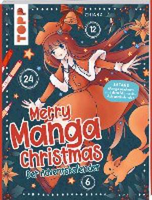 Merry Manga-Christmas. Das Adventskalender-Buch de Chiana