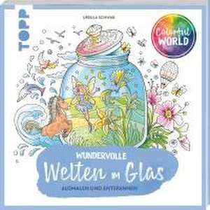 Colorful World - Wundervolle Welten im Glas de Ursula Schwab