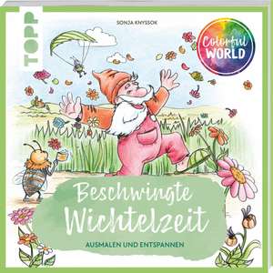 Colorful World - Beschwingte Wichtelzeit de Sonja Knyssok