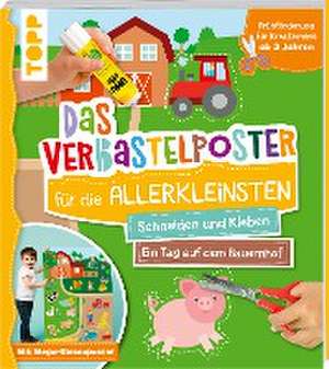 Das Verbastelposter-Buch für die Allerkleinsten. Schneiden und Kleben. Ein Tag auf dem Bauernhof. Mit Mega-Riesenposter de Ursula Schwab