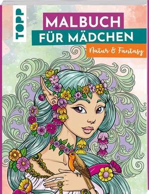 Malbuch für Mädchen Natur & Fantasy de Sara Otterstätter