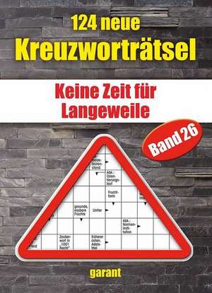 124 neue Kreuzworträtsel Band 26