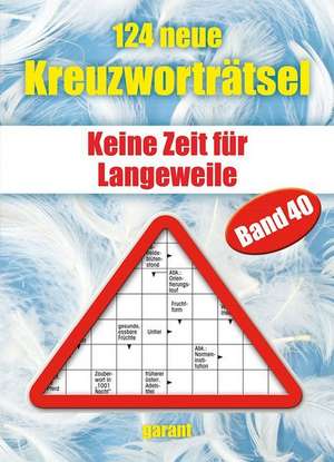 124 neue Kreuzworträtsel Band 40