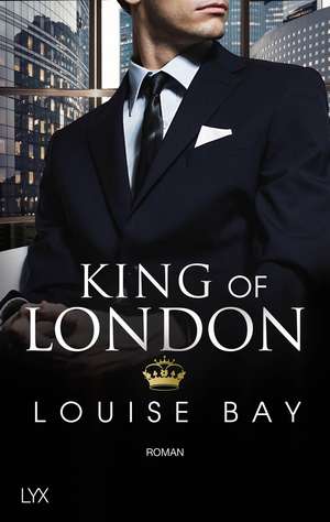 King of London de Louise Bay