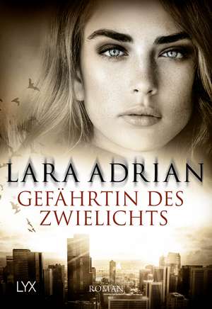 Gefährtin des Zwielichts de Lara Adrian