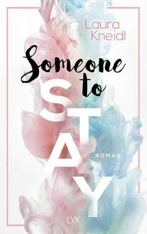 Someone to Stay de Laura Kneidl