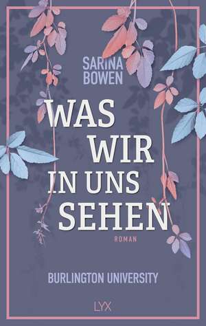 Was wir in uns sehen - Burlington University de Sarina Bowen