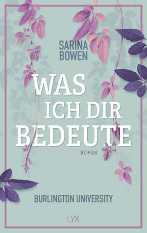 Was ich dir bedeute - Burlington University de Sarina Bowen