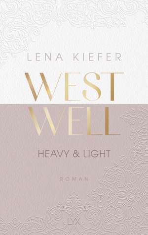 Westwell - Heavy & Light de Lena Kiefer