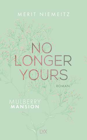 No Longer Yours - Mulberry Mansion de Merit Niemeitz