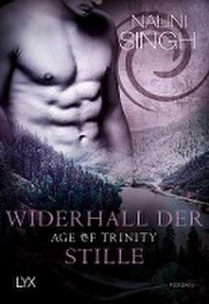 Age of Trinity - Widerhall der Stille de Nalini Singh