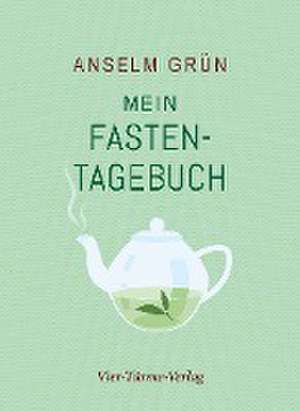 Mein Fastentagebuch de Anselm Grün