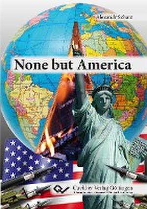 None but America de Alexandr Schatz