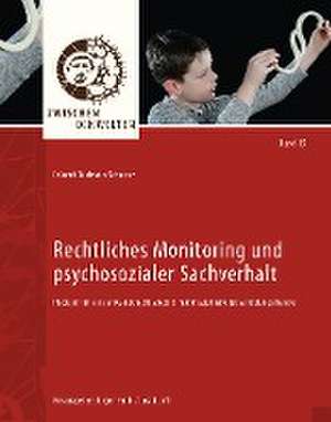 Rechtliches Monitoring und psychosozialer Sachverhalt. Plädoyer für eine anwendungsbezogene interdisziplinäre Entscheidungstheorie de Eckardt Buchholz-Schuster