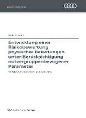 Entwicklung einer Risikobewertung physischer Belastungen unter Berücksichtigung nutzergruppenbezogener Parameter de Steffen Conrad