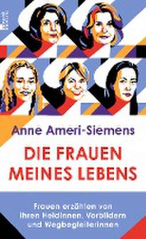 Die Frauen meines Lebens de Anne Ameri-Siemens