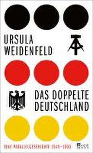 Das doppelte Deutschland de Ursula Weidenfeld