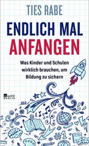Endlich mal anfangen de Ties Rabe