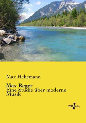 Max Reger de Max Hehemann