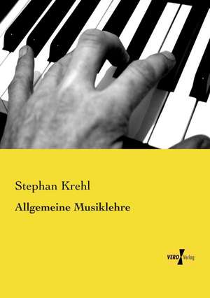 Allgemeine Musiklehre de Stephan Krehl