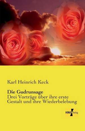 Die Gudrunsage de Karl Heinrich Keck